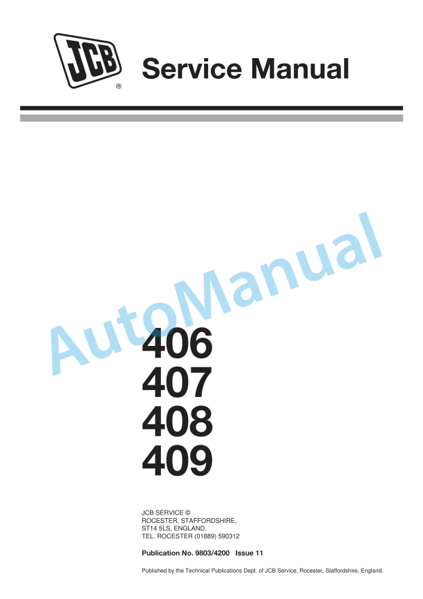 JCB 406, 407, 408, 409 Service Manual 9803-4200 1 JCB 406, 407, 408, 409 Service Manual 9803-4200