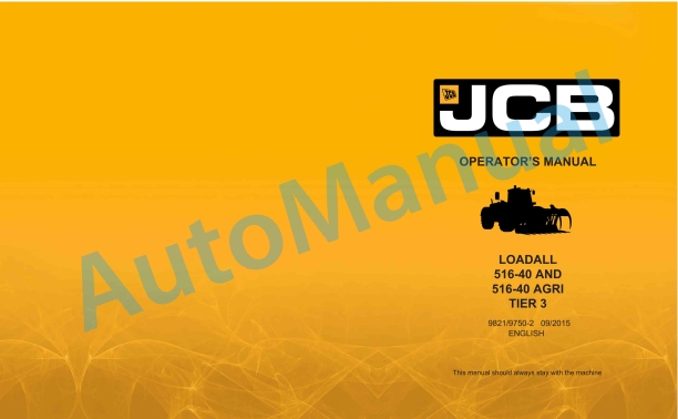 JCB 516-40 AND, 516-40 AGRI Tier 3 Loadall Operator Manual 9821-9750-2
