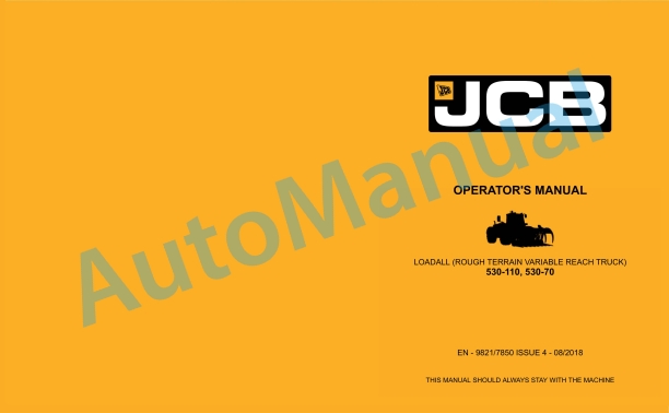 JCB 530-110, 530-70 Loadall Operator Manual 9821-7850 1 JCB 530-110, 530-70 Loadall Operator Manual 9821-7850