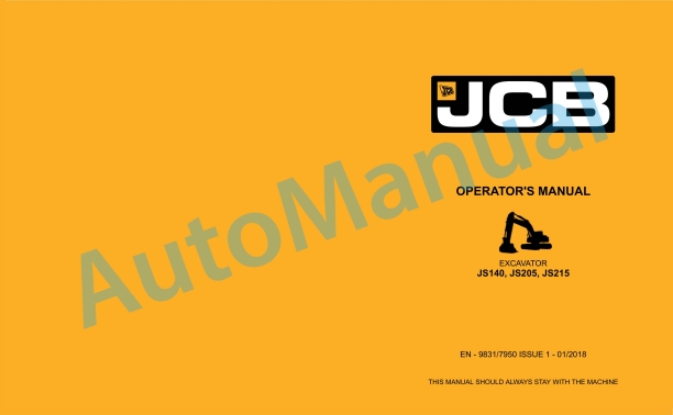 JCB JS140, JS205, JS215 Operator Manual 9831-7950 1 JCB JS140, JS205, JS215 Operator Manual 9831-7950