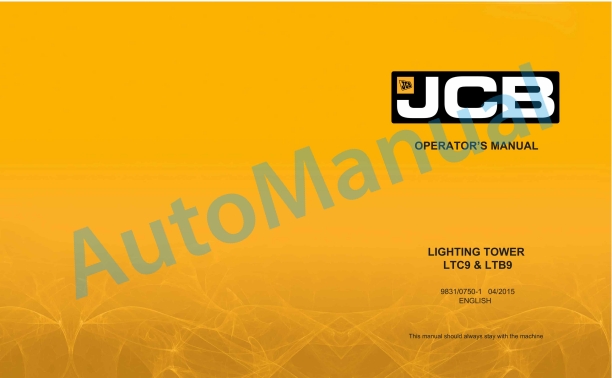 JCB LTC9, LTB9 Lighting Tower Operator Manual 9831-0750-1 1 JCB LTC9, LTB9 Lighting Tower Operator Manual 9831-0750-1